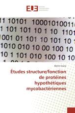 Études structure/fonction de protéines hypothétiques mycobactériennes