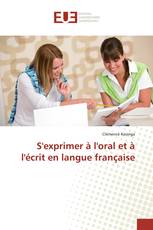 S'exprimer à l'oral et à l'écrit en langue française