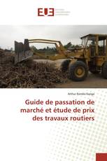 Guide de passation de marché et étude de prix des travaux routiers