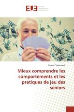 Mieux comprendre les comportements et les pratiques de jeu des seniors