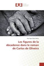 Les figures de la décadence dans le roman de Carlos de Oliveira