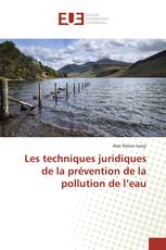 Les techniques juridiques de la prévention de la pollution de l’eau