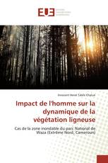 Impact de l'homme sur la dynamique de la végétation ligneuse