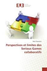 Perspectives et limites des Serious Games collaboratifs