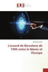 L'accord de Barcelone de 1995 entre le Maroc et l'Europe