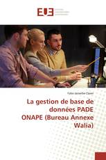 La gestion de base de données PADE ONAPE (Bureau Annexe Walia)