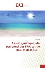 Aspects juridiques du personnel des EPA: cas de l'U.L. et de la C.R.T