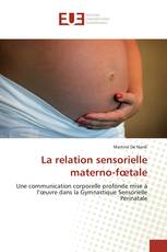 La relation sensorielle materno-fœtale