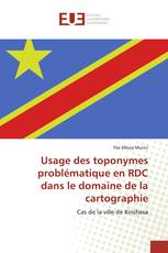 Usage des toponymes problématique en RDC dans le domaine de la cartographie