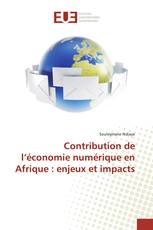 Contribution de l’économie numérique en Afrique : enjeux et impacts