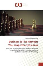 Business is like Harvest: You reap what you sow