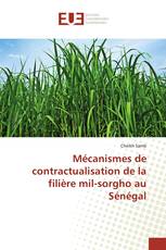 Mécanismes de contractualisation de la filière mil-sorgho au Sénégal
