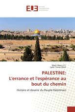 PALESTINE: L'errance et l'espérance au bout du chemin