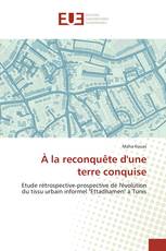 À la reconquête d'une terre conquise