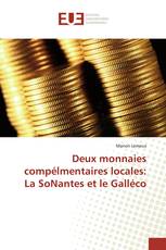 Deux monnaies compélmentaires locales: La SoNantes et le Galléco