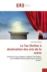 Le Tax Shelter à destination des arts de la scène