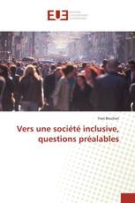 Vers une société inclusive, questions préalables