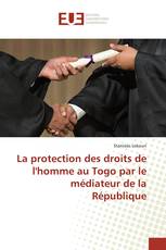 La protection des droits de l'homme au Togo par le médiateur de la République
