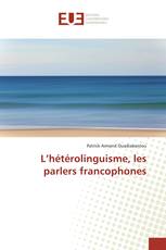 L’hétérolinguisme, les parlers francophones