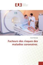 Facteurs des risques des maladies coronaires.