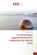 La sémantique argumentative et la traduction du mot au texte