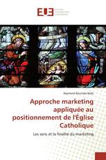 Approche marketing appliquée au positionnement de l'Église Catholique