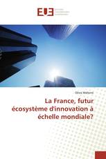 La France, futur écosystème d'innovation à échelle mondiale?