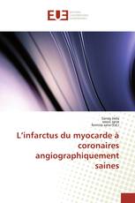 L’infarctus du myocarde à coronaires angiographiquement saines