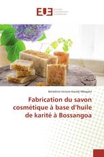 Fabrication du savon cosmétique à base d’huile de karité à Bossangoa