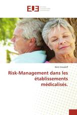 Risk-Management dans les établissements médicalisés.