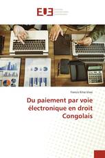 Du paiement par voie électronique en droit Congolais