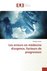 Les erreurs en médecine d'urgence, facteurs de progression