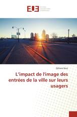 L’impact de l'image des entrées de la ville sur leurs usagers