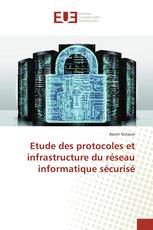 Etude des protocoles et infrastructure du réseau informatique sécurisé