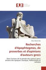 Recherches d'Apophtegmes, de proverbes et d'opinions d'auteurs grecs