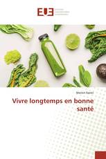 Vivre longtemps en bonne santé