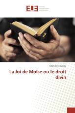 La loi de Moïse ou le droit divin