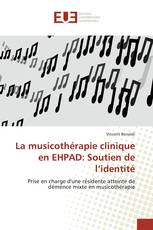 La musicothérapie clinique en EHPAD: Soutien de l’identité