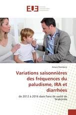 Variations saisonnières des fréquences du paludisme, IRA et diarrhées