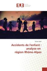 Accidents de l'enfant : analyse en région Rhône-Alpes