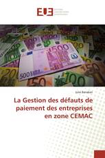 La Gestion des défauts de paiement des entreprises en zone CEMAC