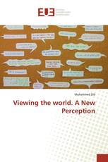 Viewing the world. A New Perception