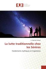 La lutte traditionnelle chez les Sérères