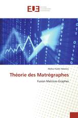 Théorie des Matrégraphes