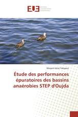 Étude des performances épuratoires des bassins anaérobies STEP d'Oujda