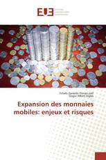 Expansion des monnaies mobiles: enjeux et risques