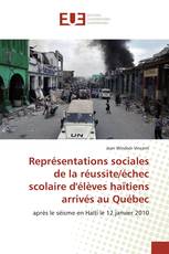 Représentations sociales de la réussite/échec scolaire d'élèves haïtiens arrivés au Québec