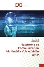 Plateforme de Communication Multimédia Voix et Vidéo sur IP