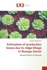 Estimation of production losses due to ridge-tillage in Busogo Sector