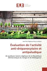 Évaluation de l’activité anti-drépanocytaire et antipaludique